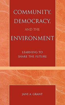 portada community, democracy, and the environment: learning to share the future (en Inglés)