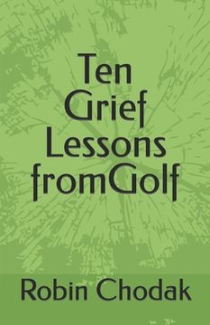 portada Ten Grief Lessons from Golf (en Inglés)