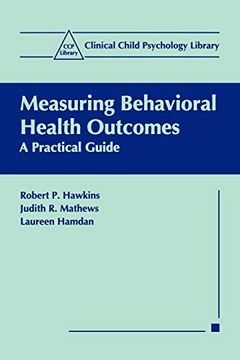 portada Measuring Behavioral Health Outcomes: A Practical Guide (Clinical Child Psychology Library) 