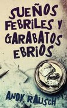 portada Sueños Febriles y Garabatos Ebrios (in Spanish)