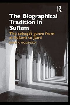 portada The Biographical Tradition in Sufism: The Tabaqat Genre From Al-Sulami to Jami (en Inglés)