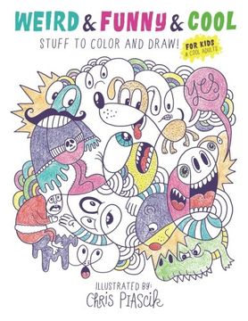 portada Weird & Funny & Cool Stuff to Color and Draw!: For Kids & Cool Adults