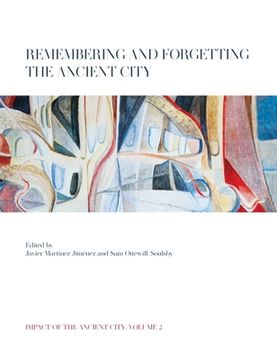portada Remembering and Forgetting the Ancient City (en Inglés)