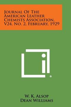 portada Journal of the American Leather Chemists Association, V24, No. 2, February, 1929 (en Inglés)