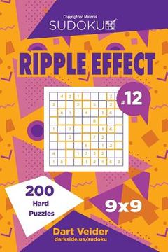 portada Sudoku Ripple Effect - 200 Hard Puzzles 9x9 (Volume 12) (en Inglés)