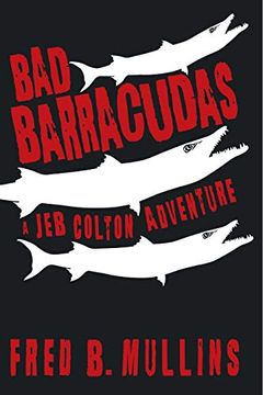 portada Bad Barracudas: A jeb Colton Adventure (en Inglés)