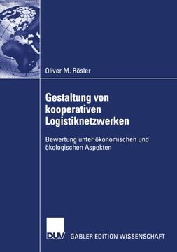 portada Gestaltung von kooperativen Logistiknetzwerken: Bewertung unter ökonomischen und ökologischen Aspekten (German Edition)