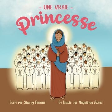 portada Une Vraie Princesse: La vie de Sainte Demiana et des Quarante Vierges (en Francés)