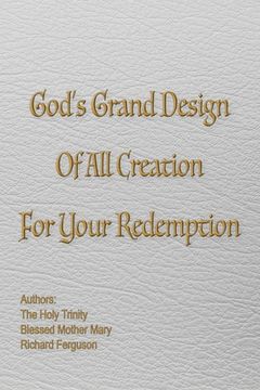 portada God's Grand Design of All Creation For Your Redemption (en Inglés)