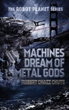 portada Machines Dream of Metal Gods (en Inglés)