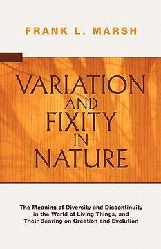 portada variation and fixity in nature: the meaning of diversity and discontinuity in the world of living things, and their bearing on creation and evolution (en Inglés)