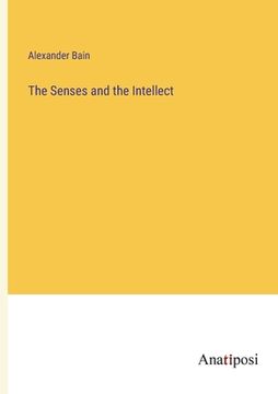 portada The Senses and the Intellect (en Inglés)