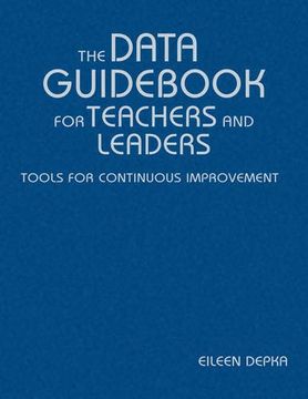 portada The Data Guid for Teachers and Leaders: Tools for Continuous Improvement (in English)