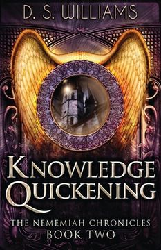 portada Knowledge Quickening (2) (Nememiah Chronicles) (in English)