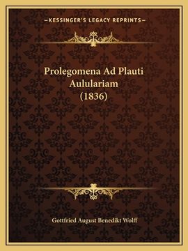 portada Prolegomena Ad Plauti Aululariam (1836) (en Latin)