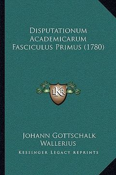 portada Disputationum Academicarum Fasciculus Primus (1780) (en Latin)