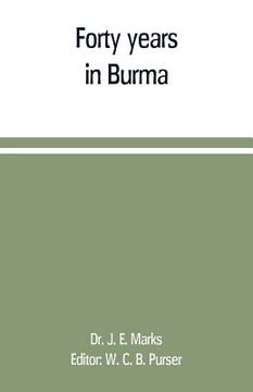 portada Forty years in Burma (en Inglés)