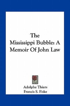 portada the mississippi bubble: a memoir of john law (en Inglés)