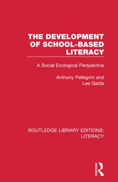 portada The Development of School-Based Literacy: A Social Ecological Perspective (Routledge Library Editions: Literacy) (in English)