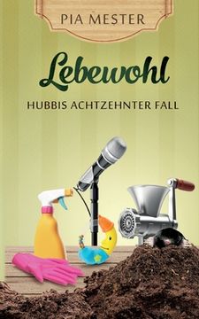 portada Lebewohl - Hubbis achtzehnter Fall (en Alemán)