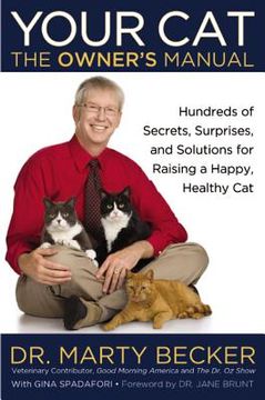 portada your cat: the owner ` s manual: hundreds of secrets, surprises, and solutions for raising a happy, healthy cat (en Inglés)