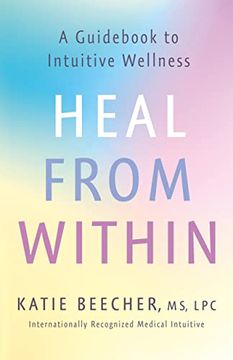 portada Heal from Within: A Guidebook to Intuitive Wellness