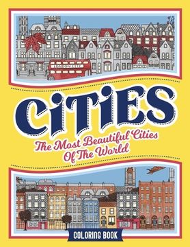 portada Cities Coloring Book: The Most Beautiful Cities of the World (en Inglés)