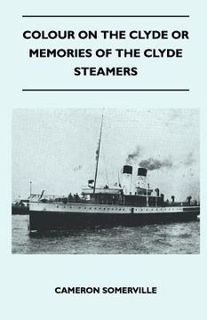 portada colour on the clyde or memories of the clyde steamers (en Inglés)