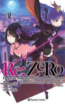 portada Re: Zero nº 12 (Novela) de Tappei Nagatsuki(Planeta Cómic)