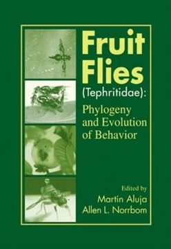 portada Fruit Flies (Tephritidae): Phylogeny and Evolution of Behavior (en Inglés)