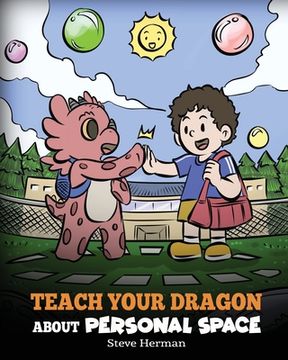 portada Teach Your Dragon About Personal Space: A Story About Personal Space and Boundaries (in English)