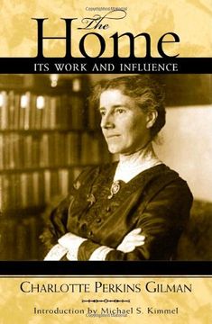 portada The Home: Its Work and Influence (Classics in Gender Studies) (in English)