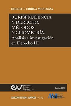 portada JURISPRUDENCIA Y DERECHO, MÉTODO Y CLIOMETRÍA. Análisis e investigación en Derecho III (in Spanish)