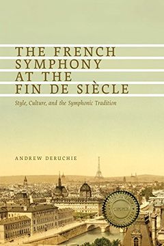 portada the french symphony at the fin de siecle: style, culture, and the symphonic tradition (en Inglés)