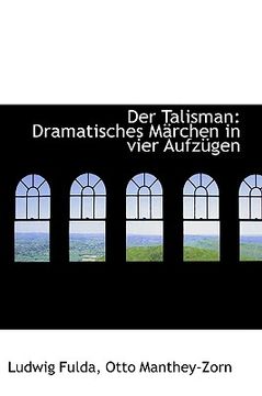 portada der talisman: dramatisches m rchen in vier aufz gen (en Inglés)