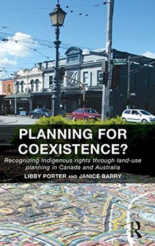 portada Planning for Coexistence? Recognizing Indigenous Rights Through Land-Use Planning in Canada and Australia (en Inglés)