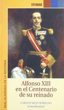 portada Alfonso XIII en el Centenario de su reinado. (Estudios.)
