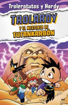 portada Trolardy 2. Trolardy y el misterio de Tutankarbón (in Spanish)