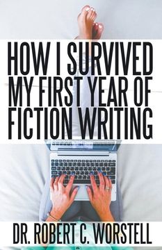 portada How I Survived My First Year of Fiction Writing (en Inglés)