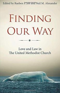 portada Finding our Way: Love and law in the United Methodist Church 