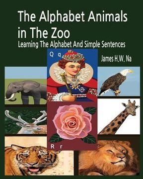 portada The Alphabet Animals in The Zoo: Learning The Alphabet And Simple Sentences (in English)