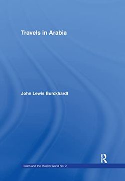 portada Travels in Arabia: Comprehending an Account of Those Territories in Hedjaz Which the Mohammedans Regard as Sacred (en Inglés)