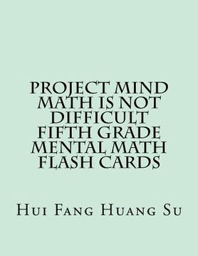 portada Project MIND-Math Is Not Difficult Fifth Grade Mental Math Flash Cards (en Inglés)