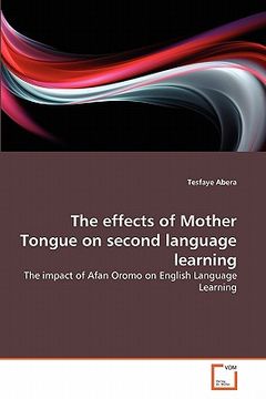 portada the effects of mother tongue on second language learning (en Inglés)