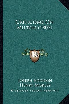 portada criticisms on milton (1905) (en Inglés)