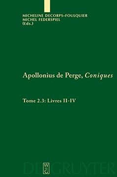 portada Apollonius de Perge, Coniques, Tome 2. 3, Livres Ii-Iv. Édition et Traduction du Texte Grec (Scientia Graeco-Arabica) (en Francés)