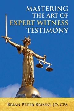 portada Mastering the Art of Expert Witness Testimony (en Inglés)