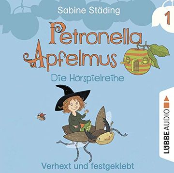 portada Petronella Apfelmus - die Hörspielreihe: Teil 1 - Verhext und Festgeklebt. (in German)