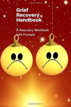 portada Grief Recovery Handbook: A Recovery Workbook With Prompts (en Inglés)