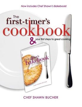 portada First Timer's Cookbook and Bakebook: Your First Steps to Great Cooking